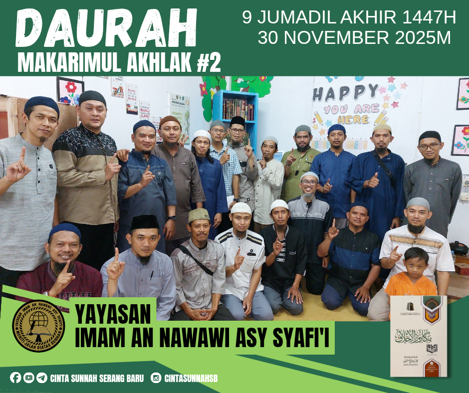 “Daurah ke-2: Penyelesaian Kitab Makārim al-Akhlāq di Yayasan Imam An Nawawi Asy Syafi’i”